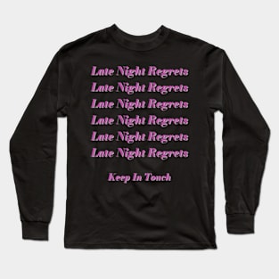 Late Night Regrets Long Sleeve T-Shirt